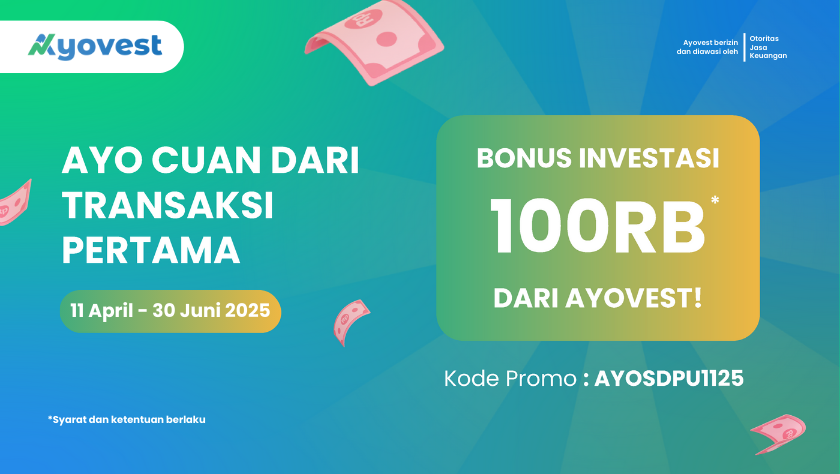 AYO CUAN DARI TRANSAKSI PERTAMA: BONUS 100RB DARI AYOVEST!