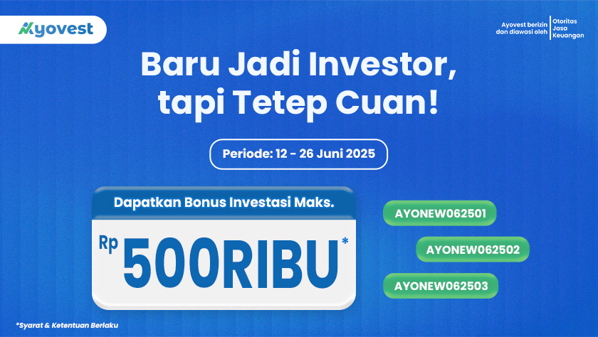 Promo AYONEW0625: investor baru dapat 500 RIBU