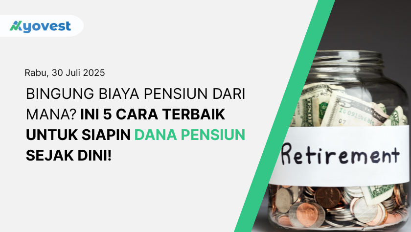 Bingung Biaya Pensiun dari Mana? Ini 5 Cara Terbaik untuk Siapin Dana Pensiun Sejak Dini!