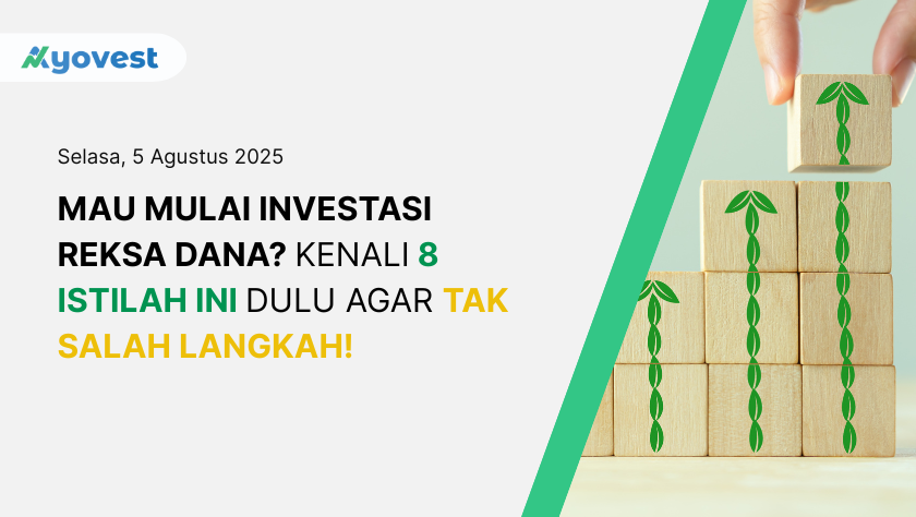 Mau Mulai Investasi Reksa Dana? Kenali 8 Istilah Ini Dulu Agar Tak Salah Langkah