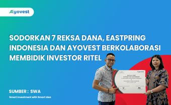 Sodorkan 7 Reksa Dana, Eastpring Indonesia dan Ayovest Berkolaborasi Membidik Investor Ritel