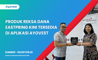 Produk Reksa Dana Eastpring Kini Tersedia di Aplikasi Ayovest