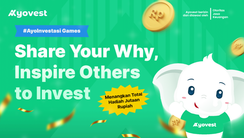 #AyoInvestasiGames: Ceritakan Alasan Investasimu dan Menangkan Total Hadiah Rp1 JUTA!