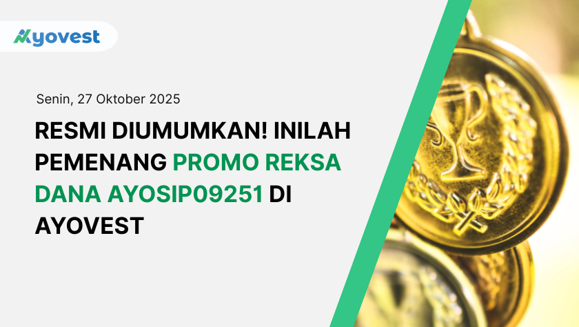 Resmi Diumumkan! Inilah Pemenang Promo Reksa Dana AYOSIP09251 di Ayovest