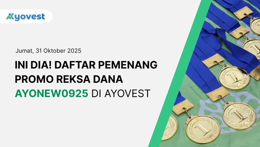 Ini Dia! Daftar Pemenang Promo Reksa Dana AYONEW0925 di Ayovest