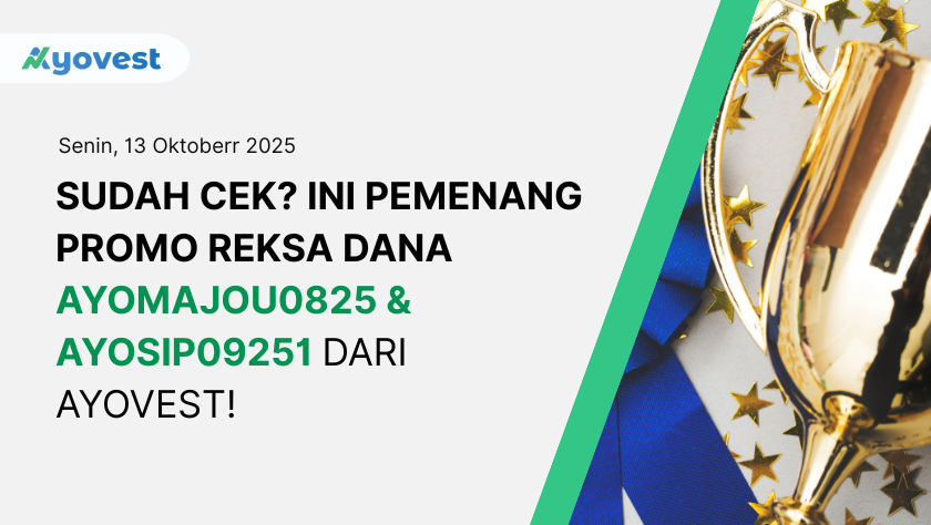Sudah Cek? Ini Pemenang Promo Reksa Dana AYOMAJOU0825 & AYOSIP09251 dari Ayovest!