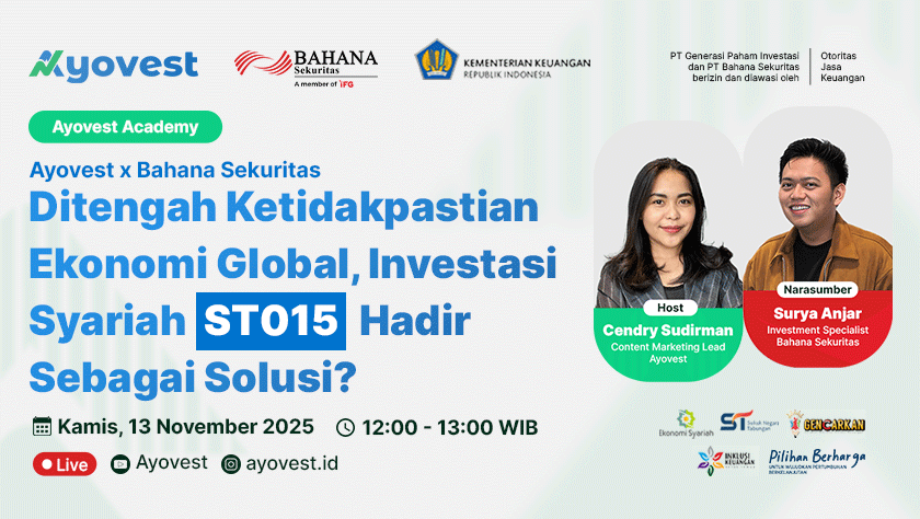Live Streaming Ayovest x Bahana Sekuritas: Di Tengah Ketidakpastian Ekonomi, Investasi Syariah-ST015 Hadir sebagai Solusi