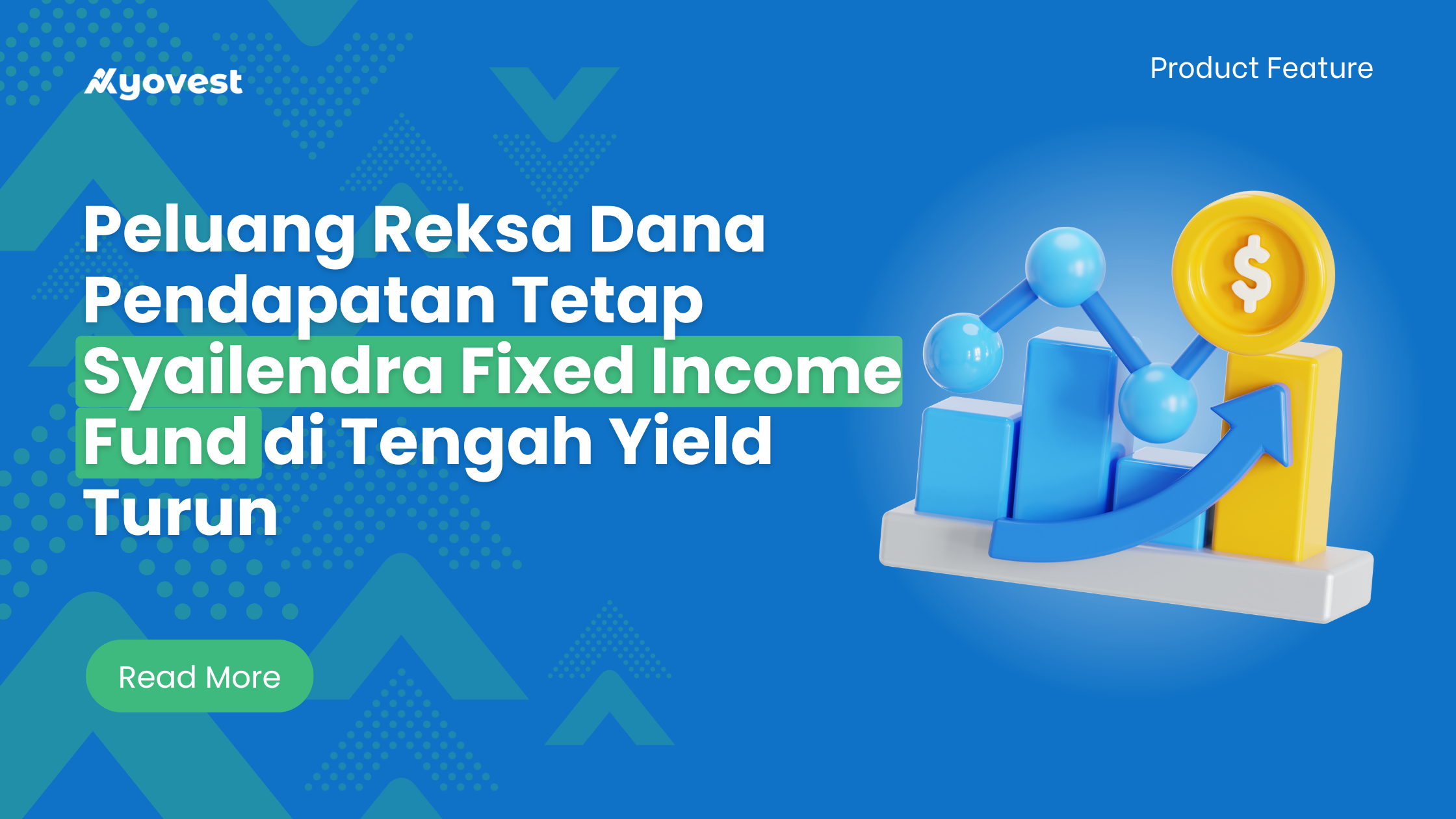 Peluang Reksa Dana Pendapatan Tetap Syailendra Fixed Income Fund di Tengah Yield Turun