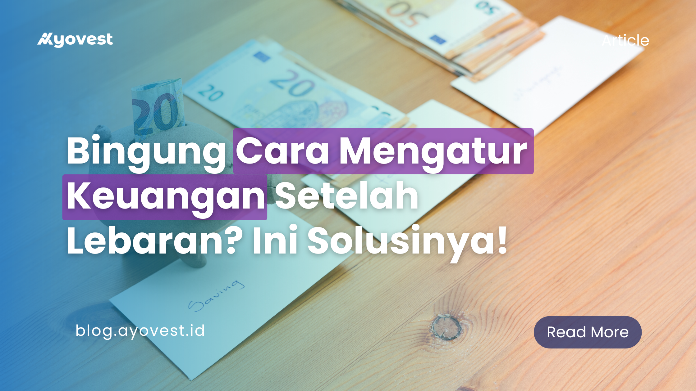 Bingung Cara Mengatur Keuangan Setelah Lebaran? Ini Solusinya!