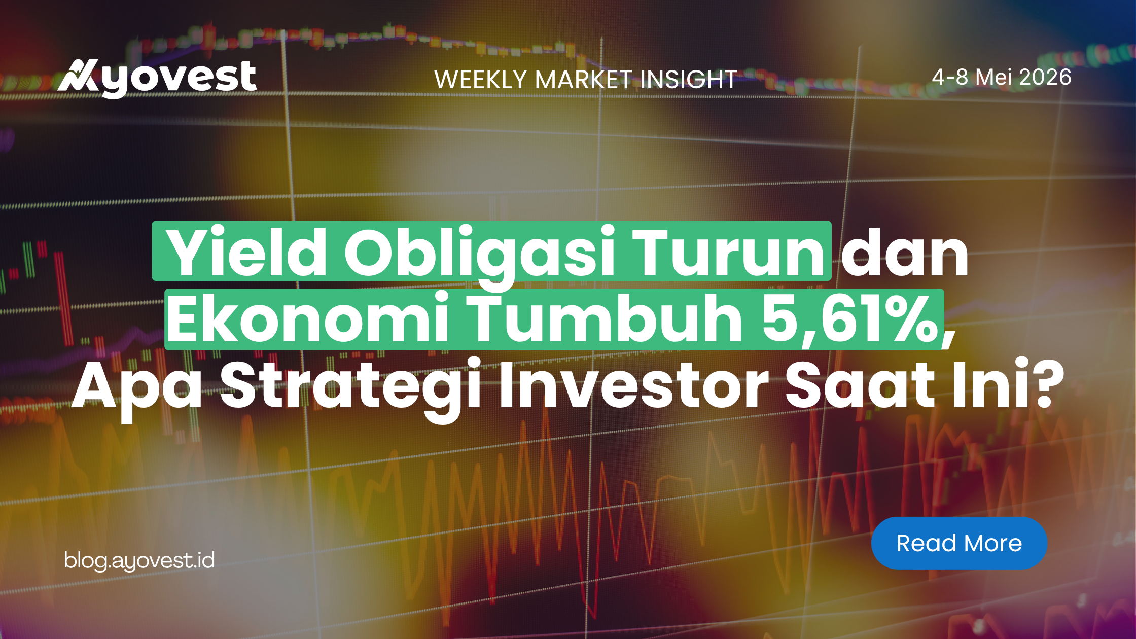 Yield Obligasi Turun dan Ekonomi Tumbuh 5,61%, Apa Strategi Investor Saat Ini?