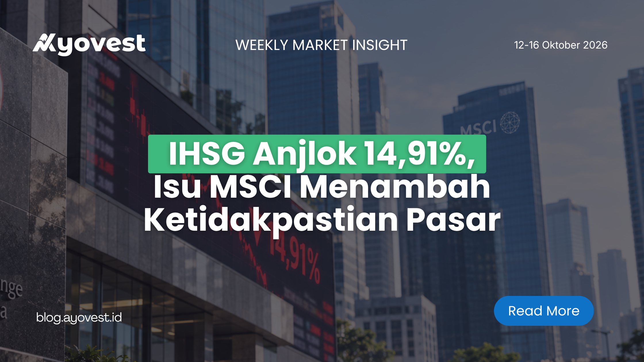 IHSG Anjlok 14,91%, Isu MSCI Menambah Ketidakpastian Pasar