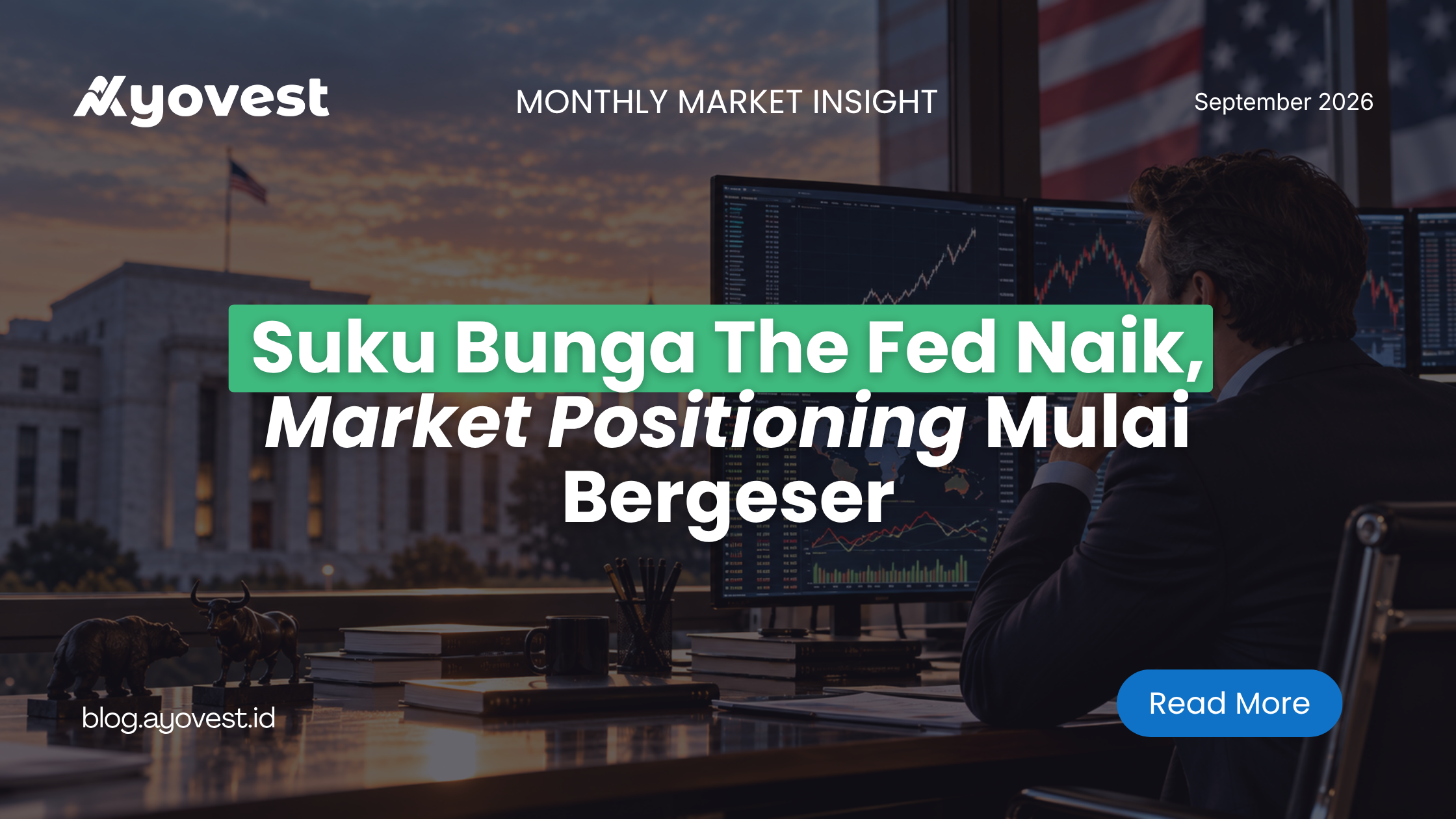 Suku Bunga The Fed Naik, Market Positioning Mulai Bergeser